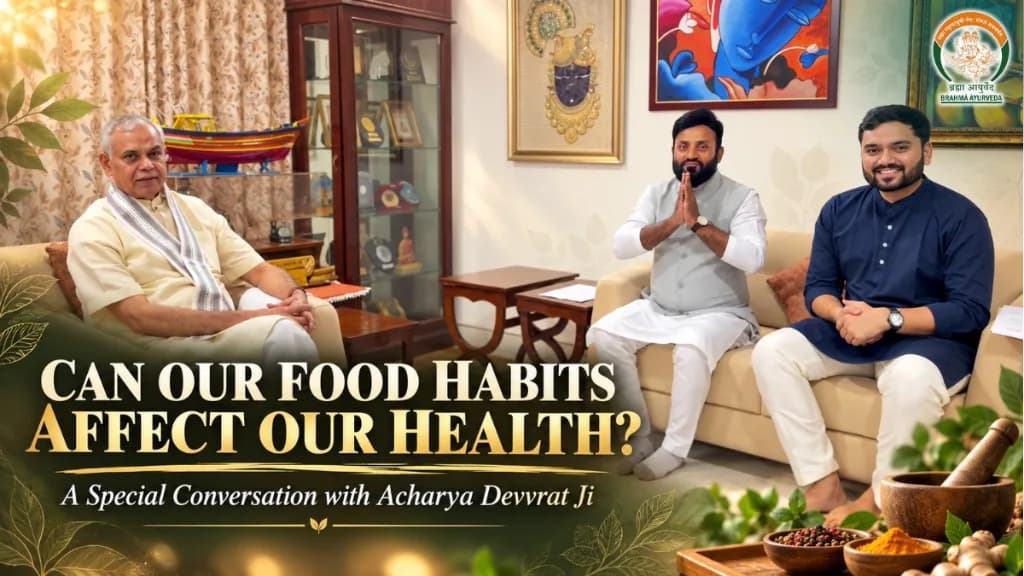 Ayurveda, Food & Healthy Living: Key Insights from Gujarat Governor Shree Acharya Devvrat Ji